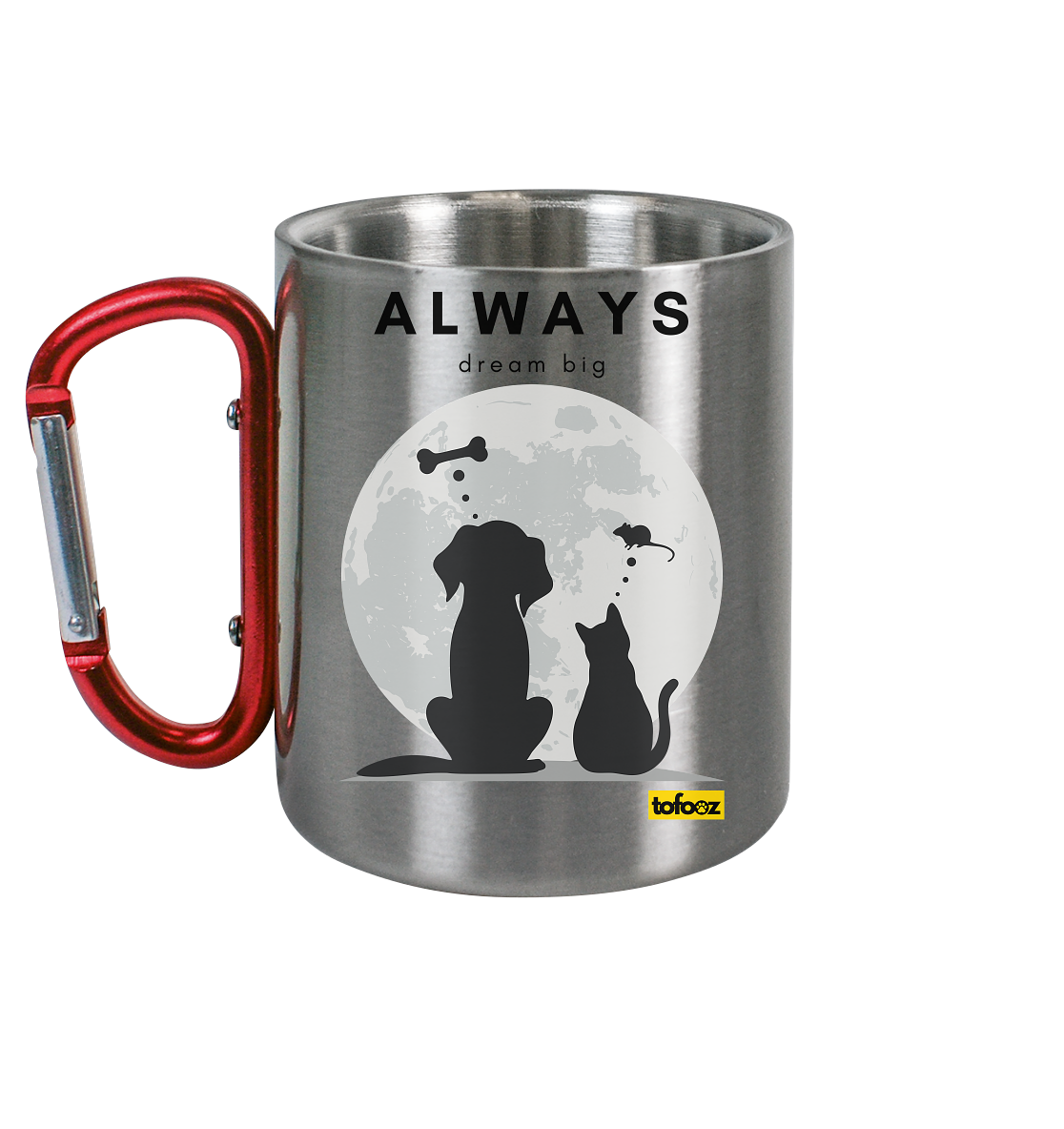 Always Dream Big - Cat and Dog - Stainless Steel Cup With Carabiner
