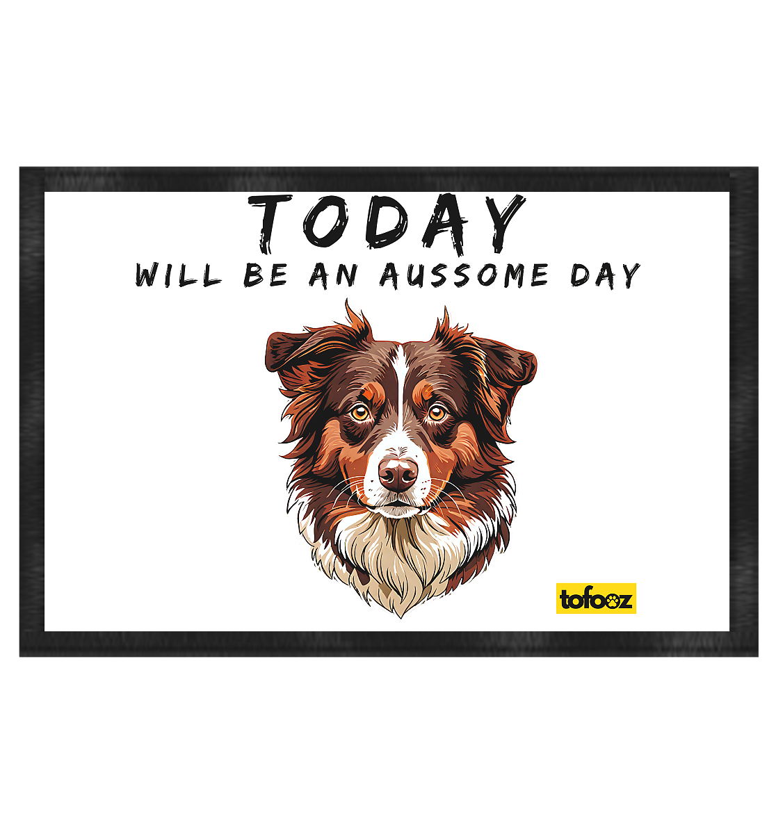 Today Will Be An Aussome Day - Red Tri Australian Shepherd Graphic - Doormat
