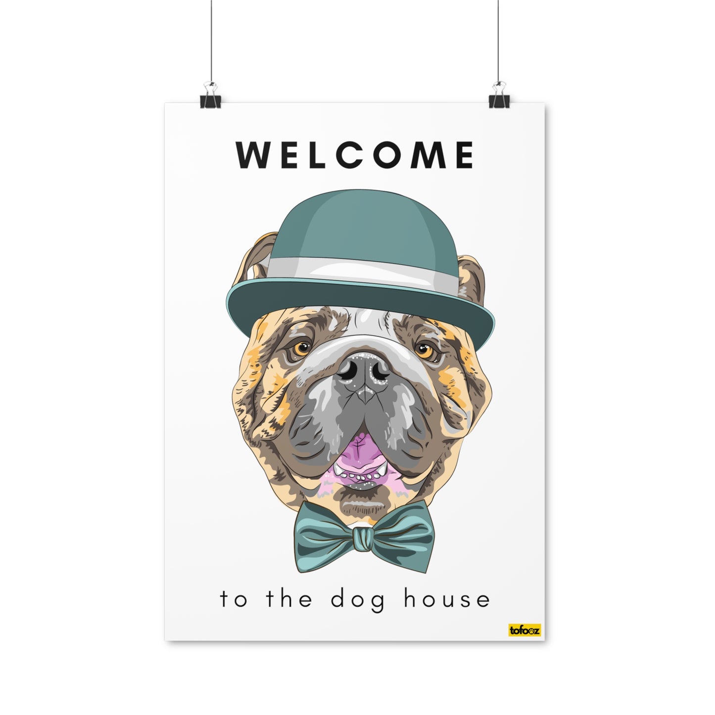 Welcome To The Dog House English Bulldog Poster - Various Sizes