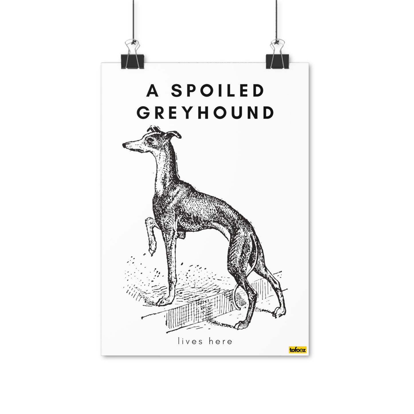 A Spoiled Greyhound Lives Here Vintage Poster - Various Sizes