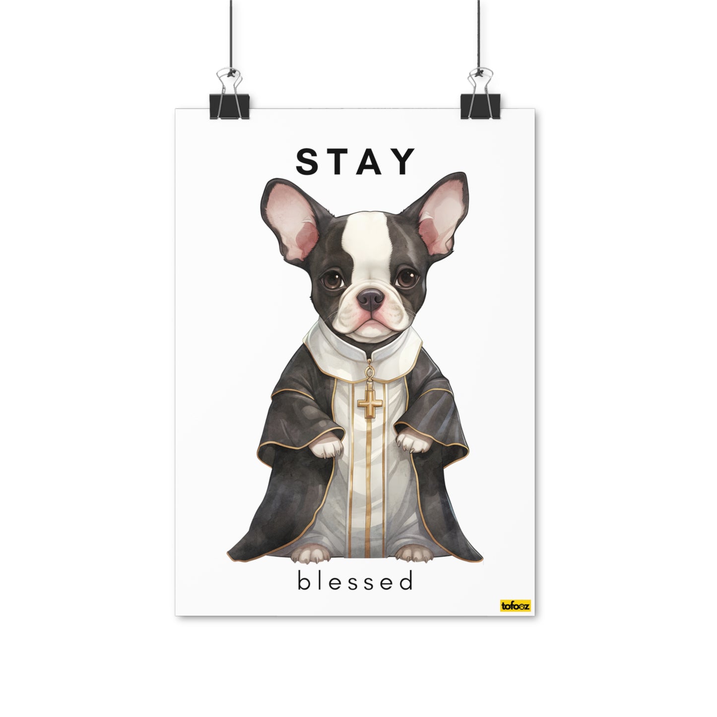 Stay Blessed French Bulldog Poster - Various Sizes