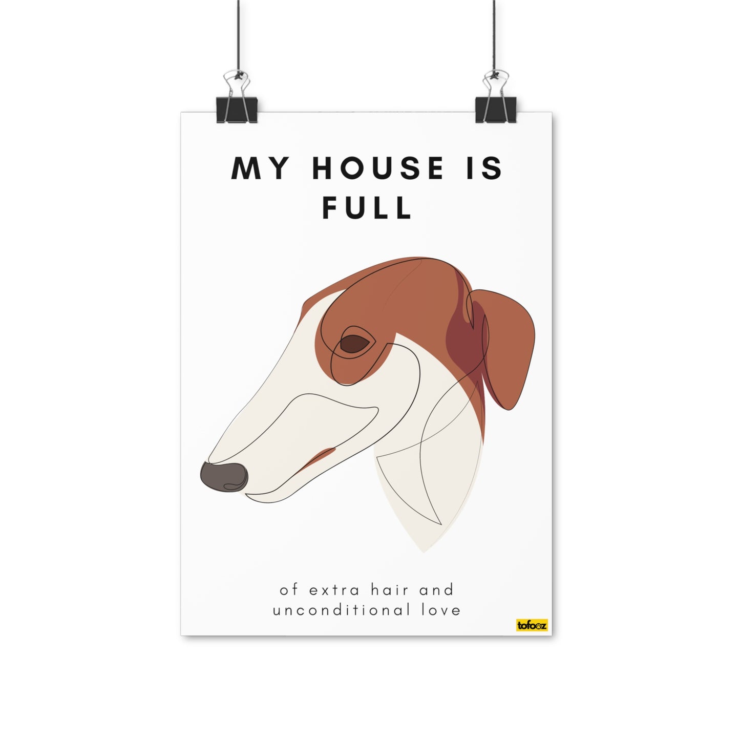 My House Is Full Borzoi Poster - Various Sizes