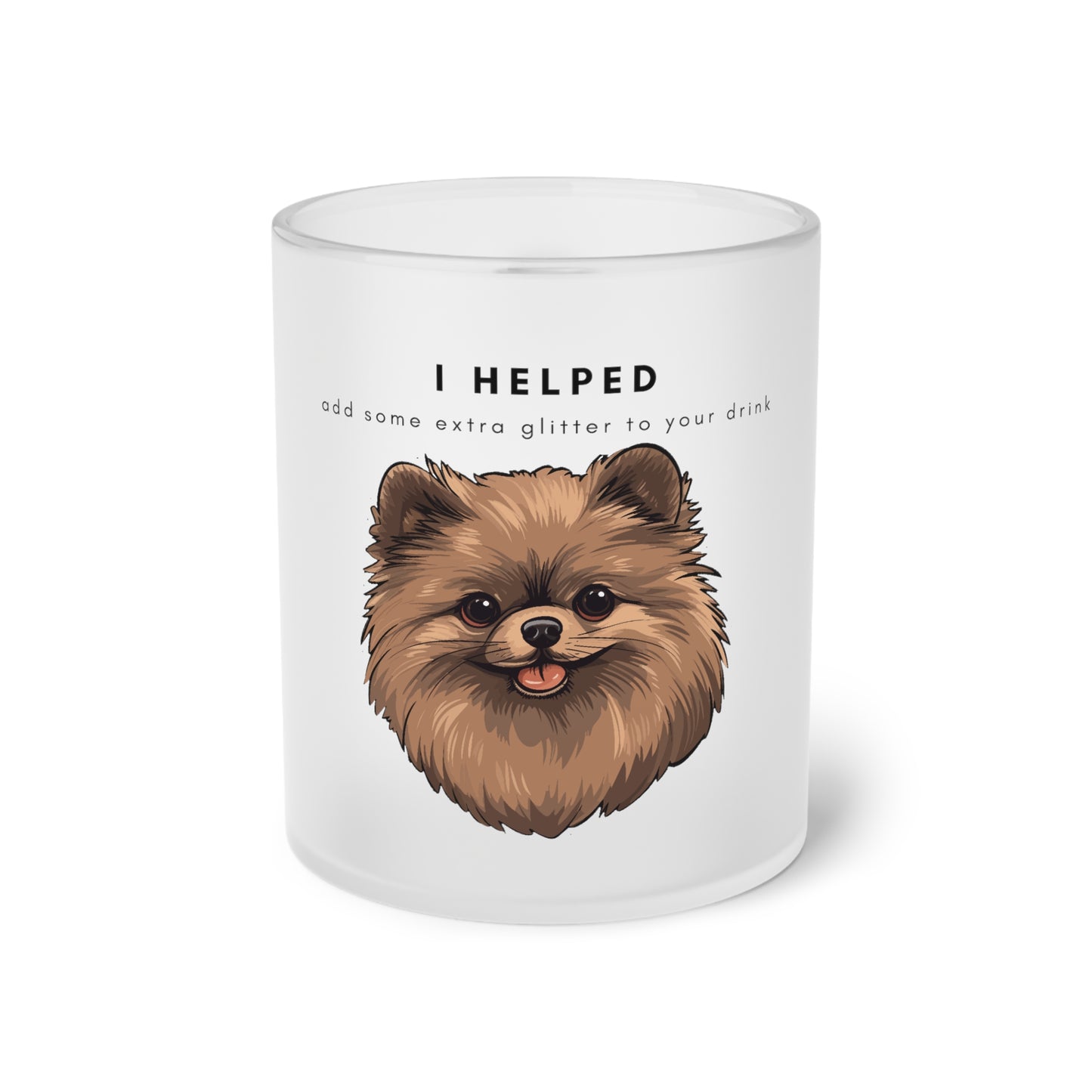 I Helped Add Glitter Brown Pomeranian - Frosted Glass Mug, 325ml