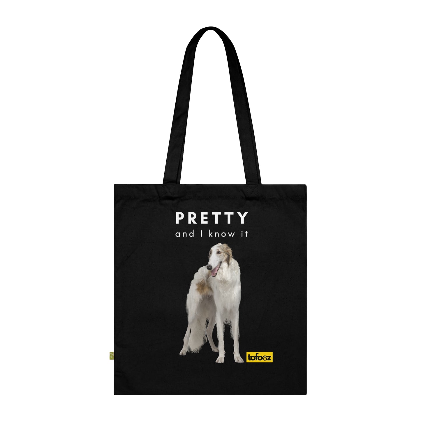 Pretty And I Know It Borzoi Organic Cotton Tote Bag