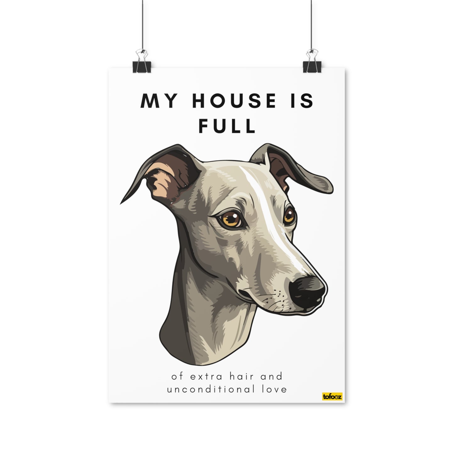 My House Is Full Italian Greyhound Poster - Various Sizes