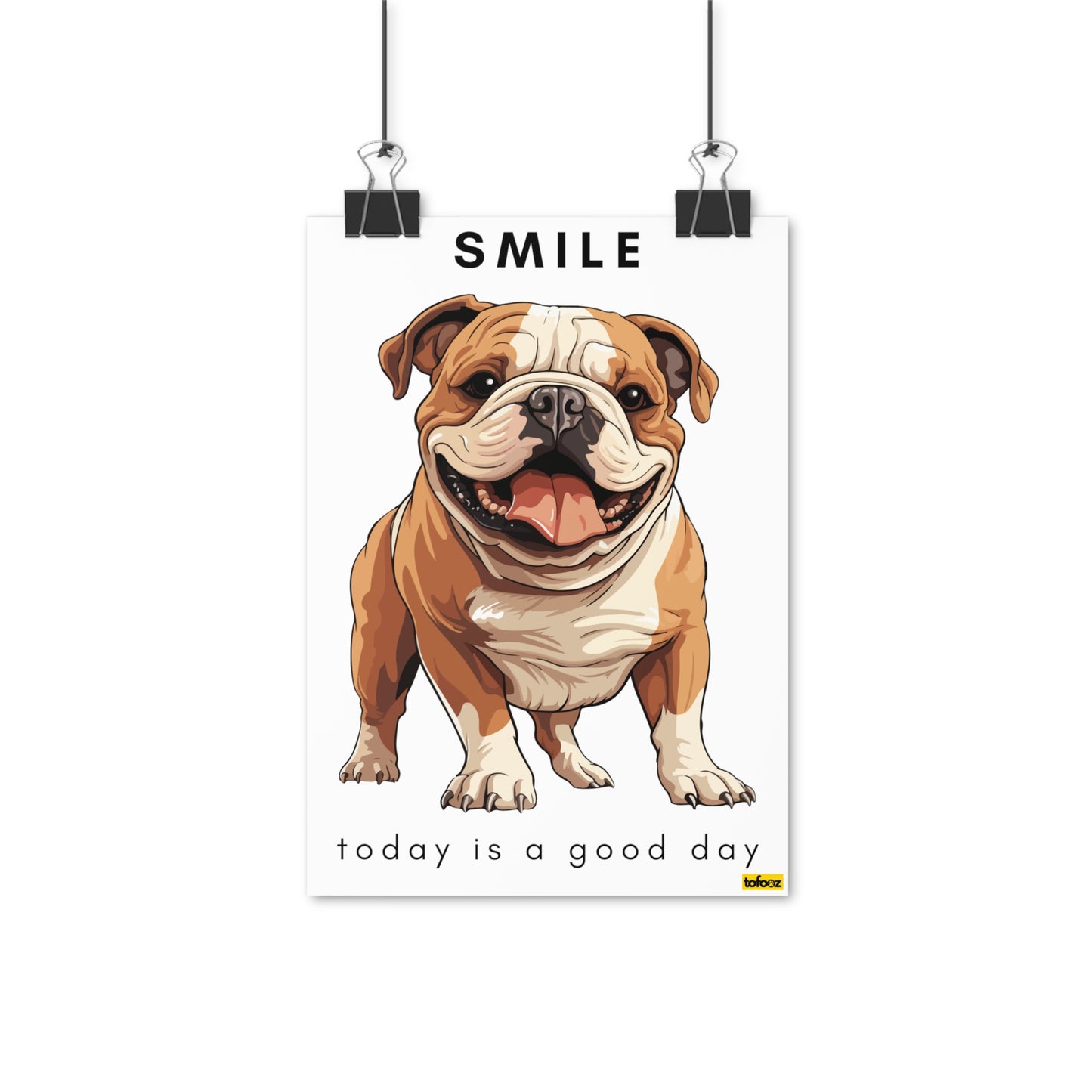 Smile Good Day English Bulldog Poster - Various Sizes