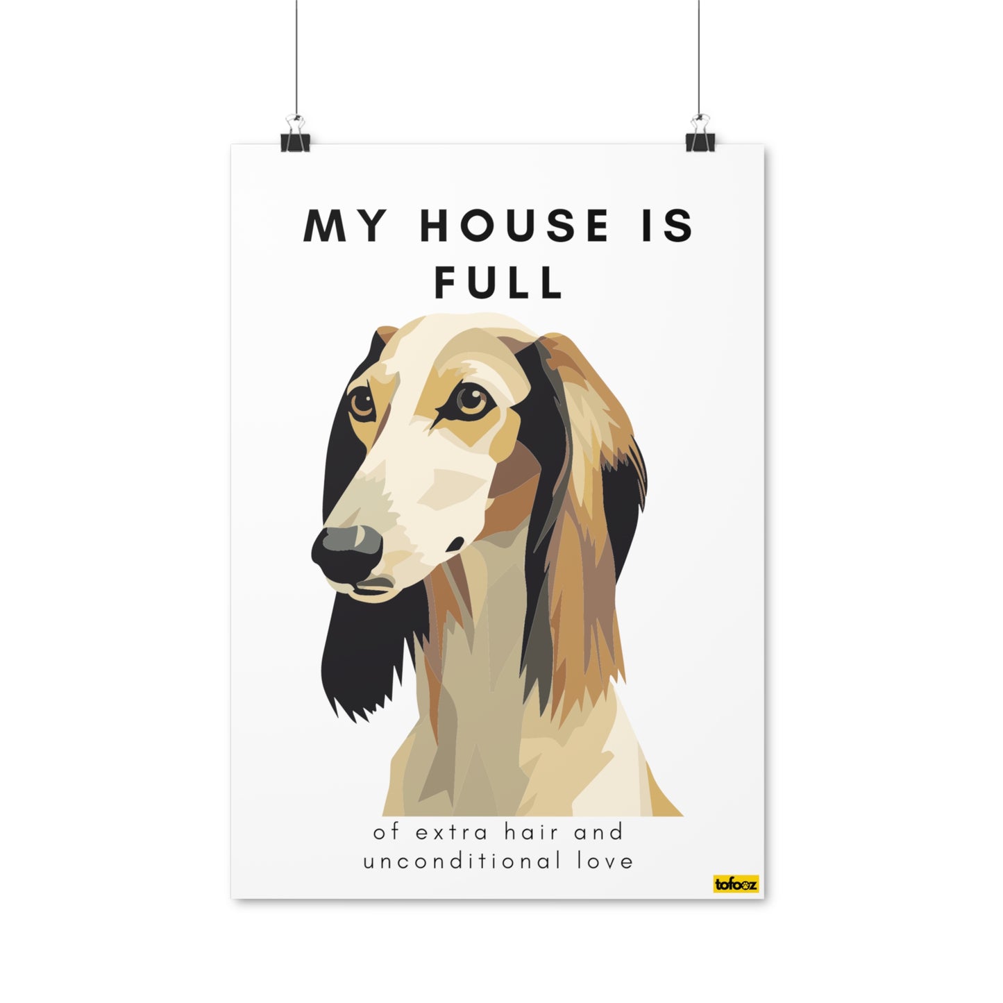 My House Is Full Saluki Poster - Various Sizes