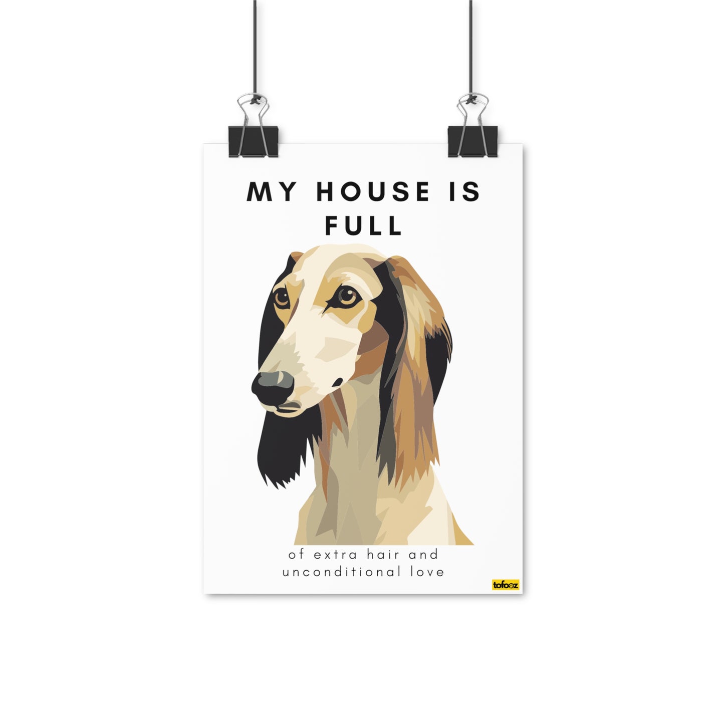 My House Is Full Saluki Poster - Various Sizes