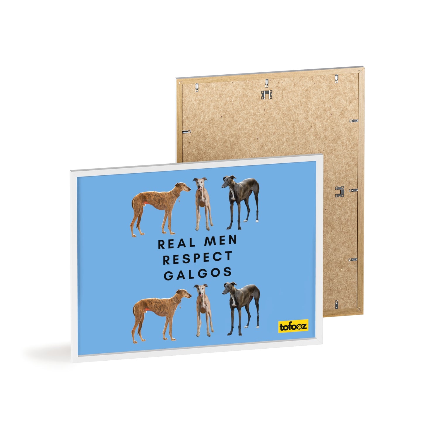 Real Men Respect Galgos Poster with Wooden Frame, Horizontal - Various Sizes