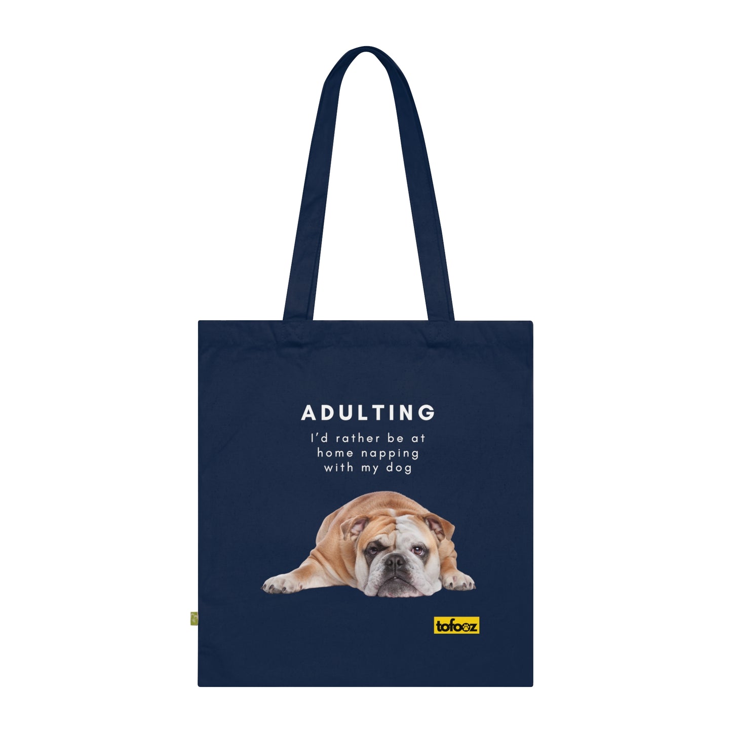 Adulting Rather Be Napping English Bulldog Organic Cotton Tote Bag