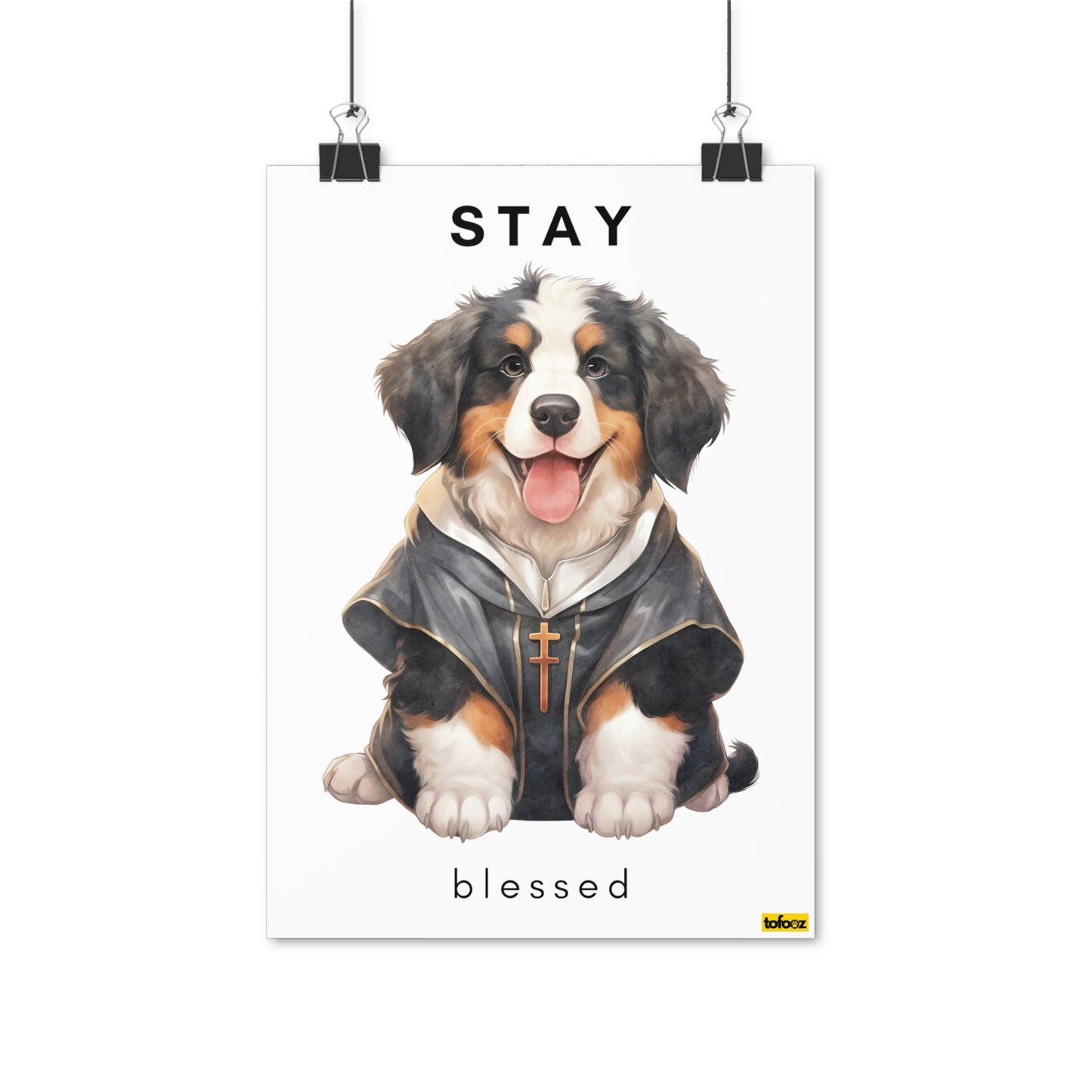 Stay Blessed Bernese Mountain Dog Poster - Various Sizes