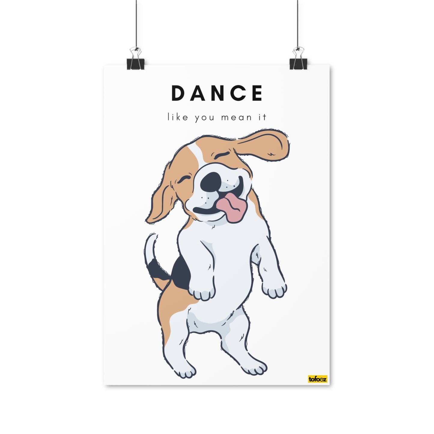 Dance Like You Mean It Beagle Graphic Poster - Various Sizes