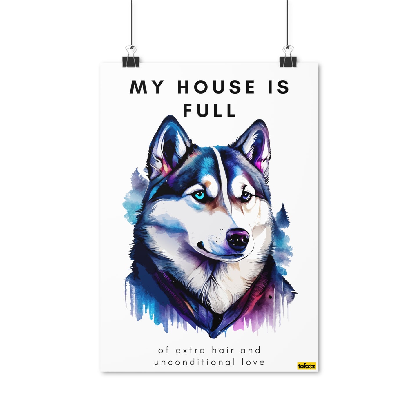 My House Is Full Husky Galaxy Poster - Various Sizes