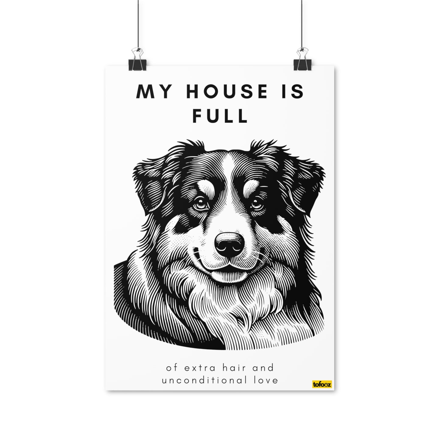 My House Is Full Aussie Poster - Various Sizes