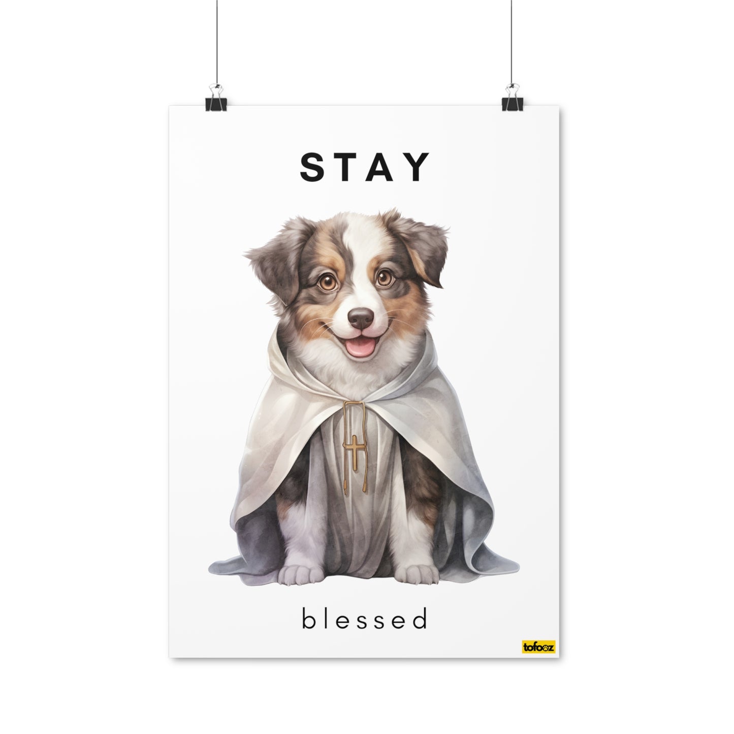 Stay Blessed Aussie Poster - Various Sizes