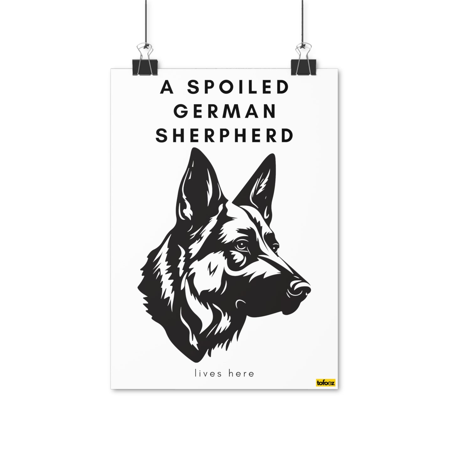 A Spoiled German Shepherd Lives Here Headshot Poster - Various Sizes