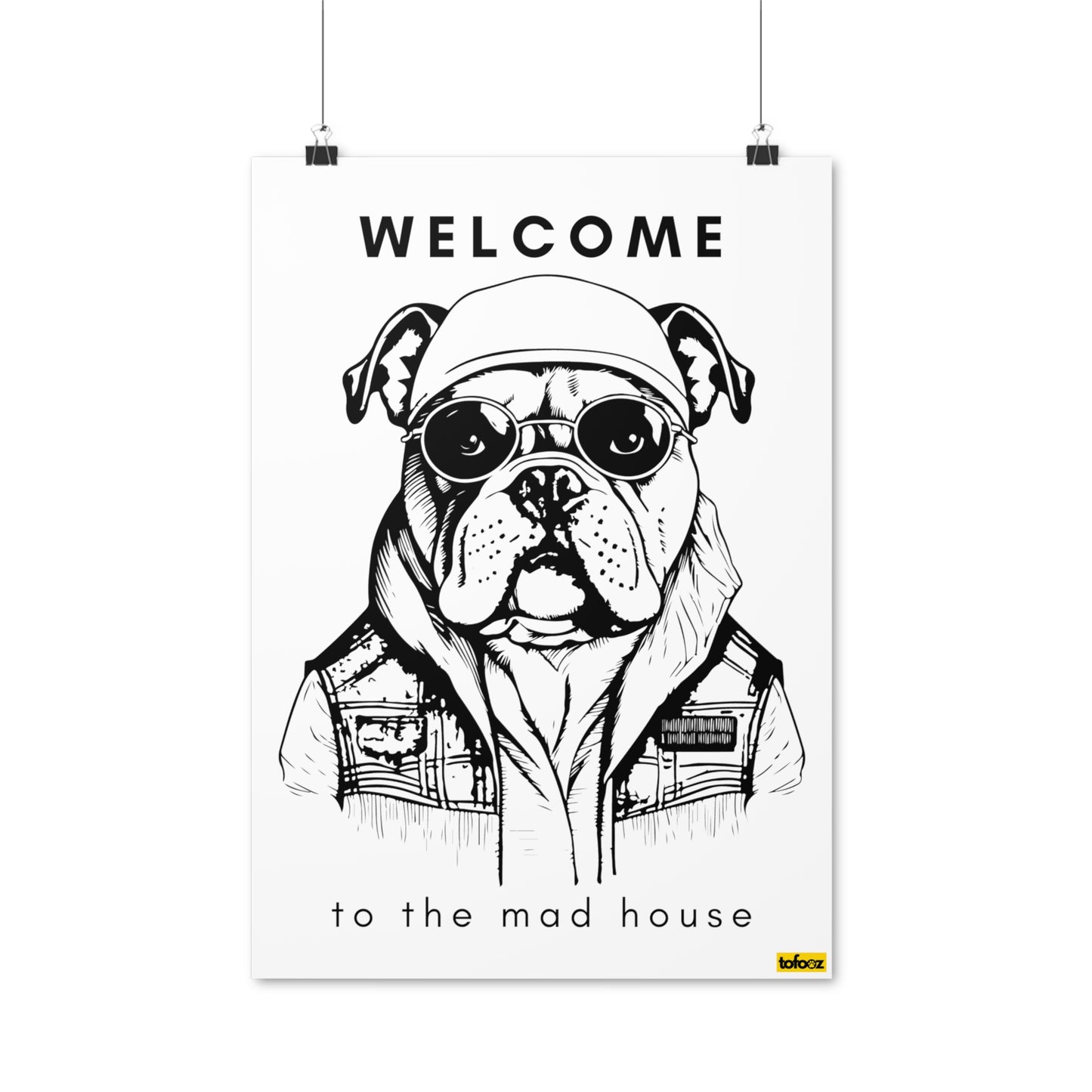 Welcome To The Mad House English Bulldog Hat Poster - Various Sizes