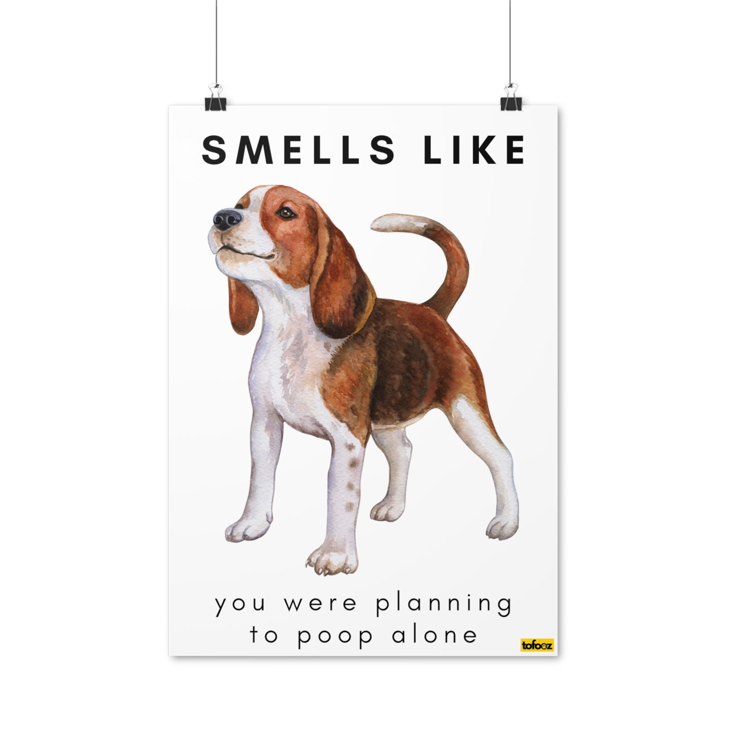 Smells Like Poop Alone Beagle Poster - Various Sizes