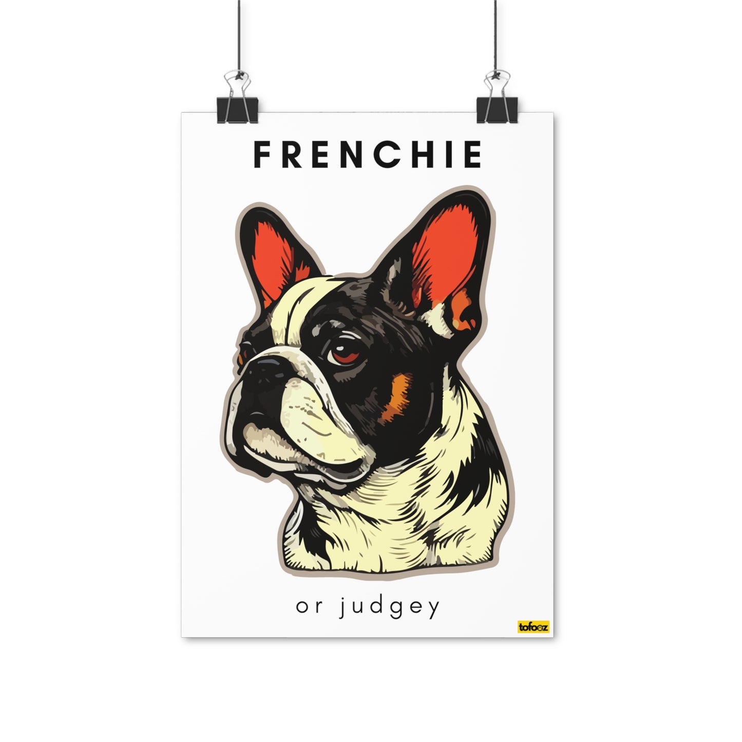 Frenchie Or Judgey White Black French Bulldog Graphic Poster - Various Sizes