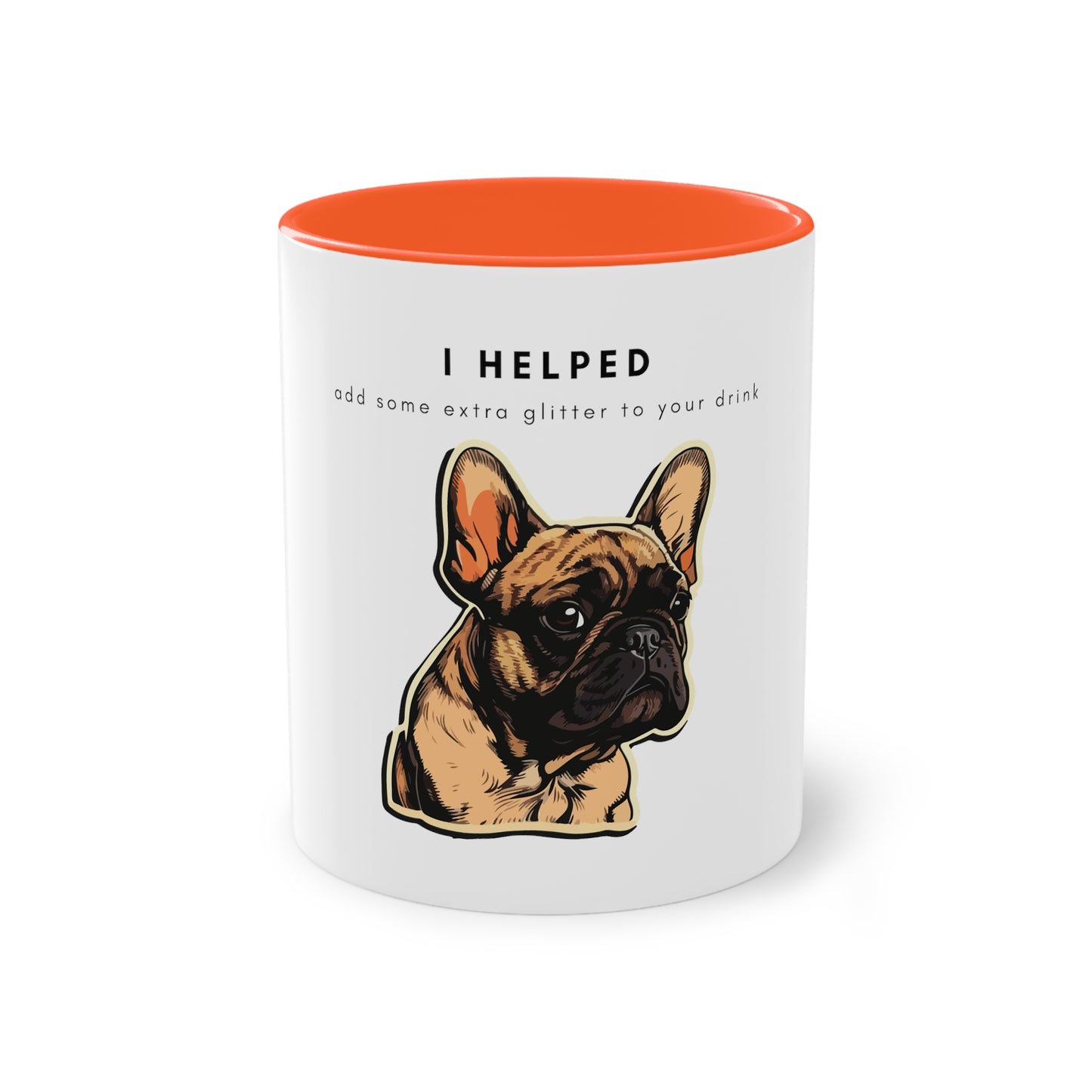 I Helped Add Glitter French Bulldog Sticker Two-Tone Coffee Mug, 325ml - White