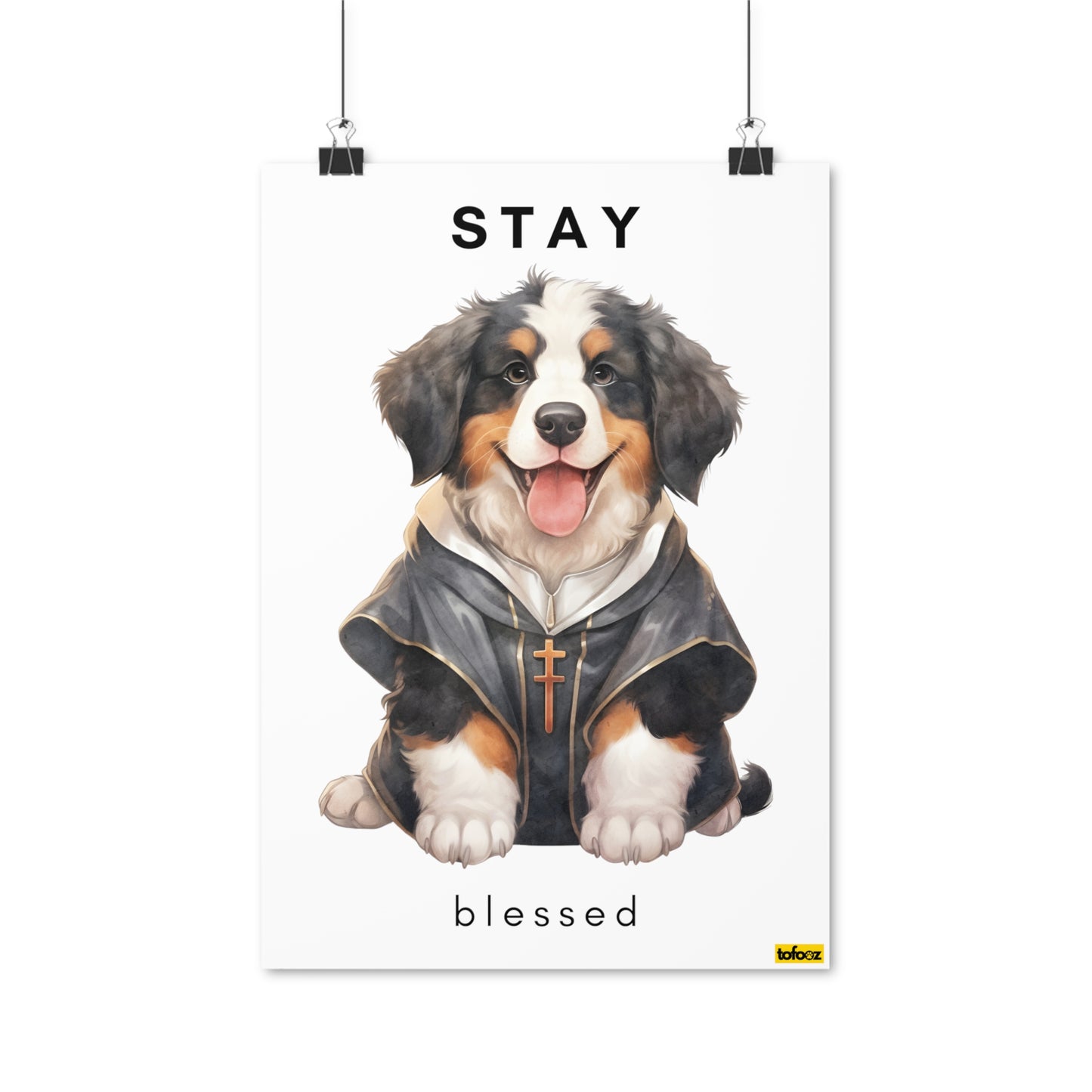 Stay Blessed Bernese Mountain Dog Poster - Various Sizes