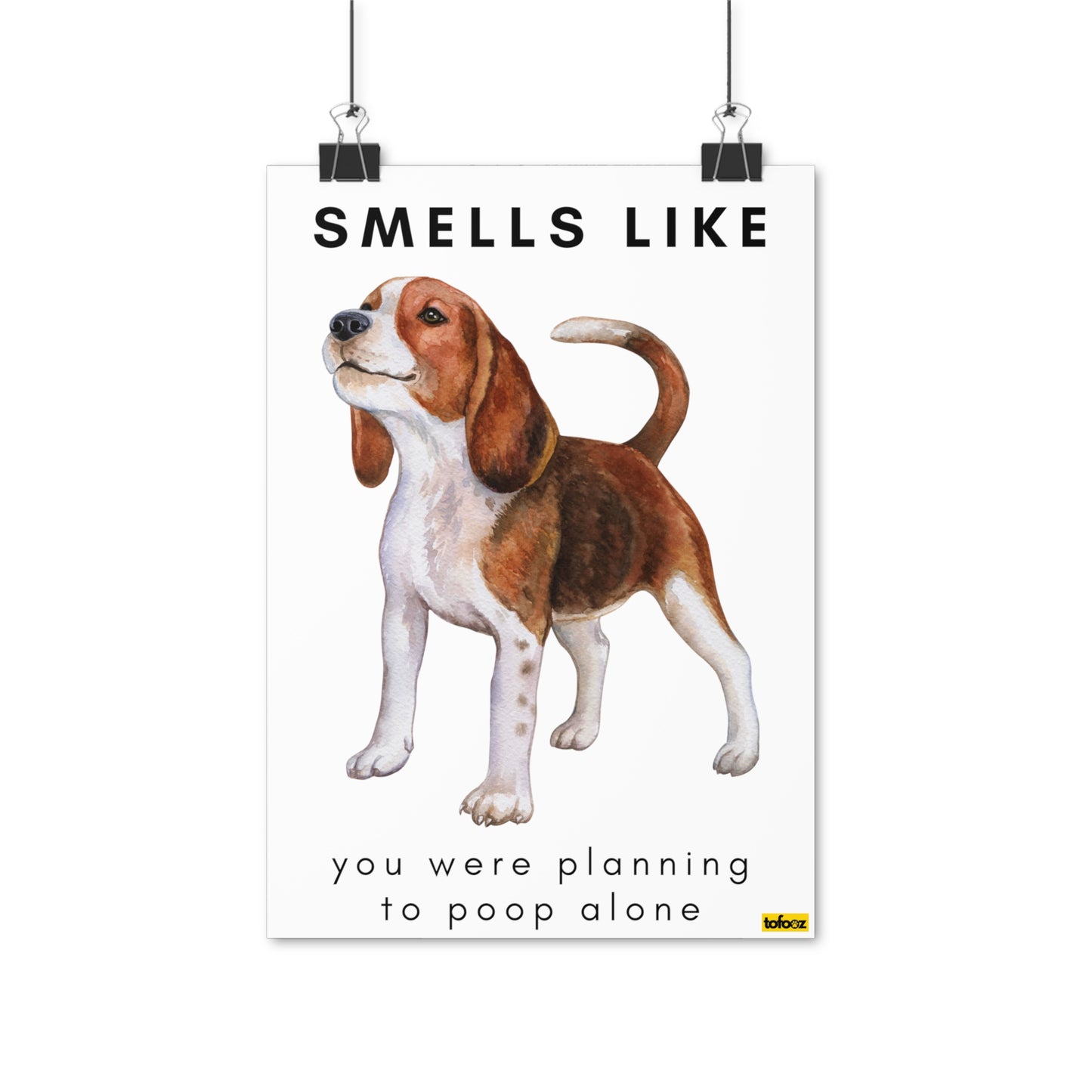 Smells Like Poop Alone Beagle Poster - Various Sizes