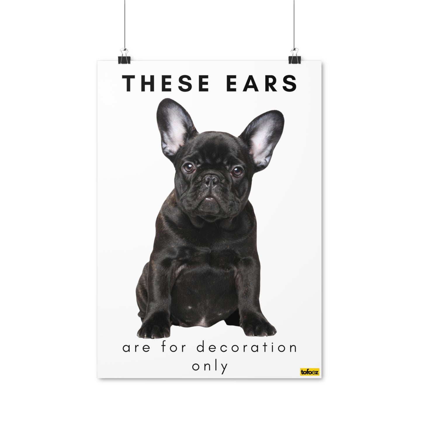 These Ears Black French Bulldog Poster - Various Sizes