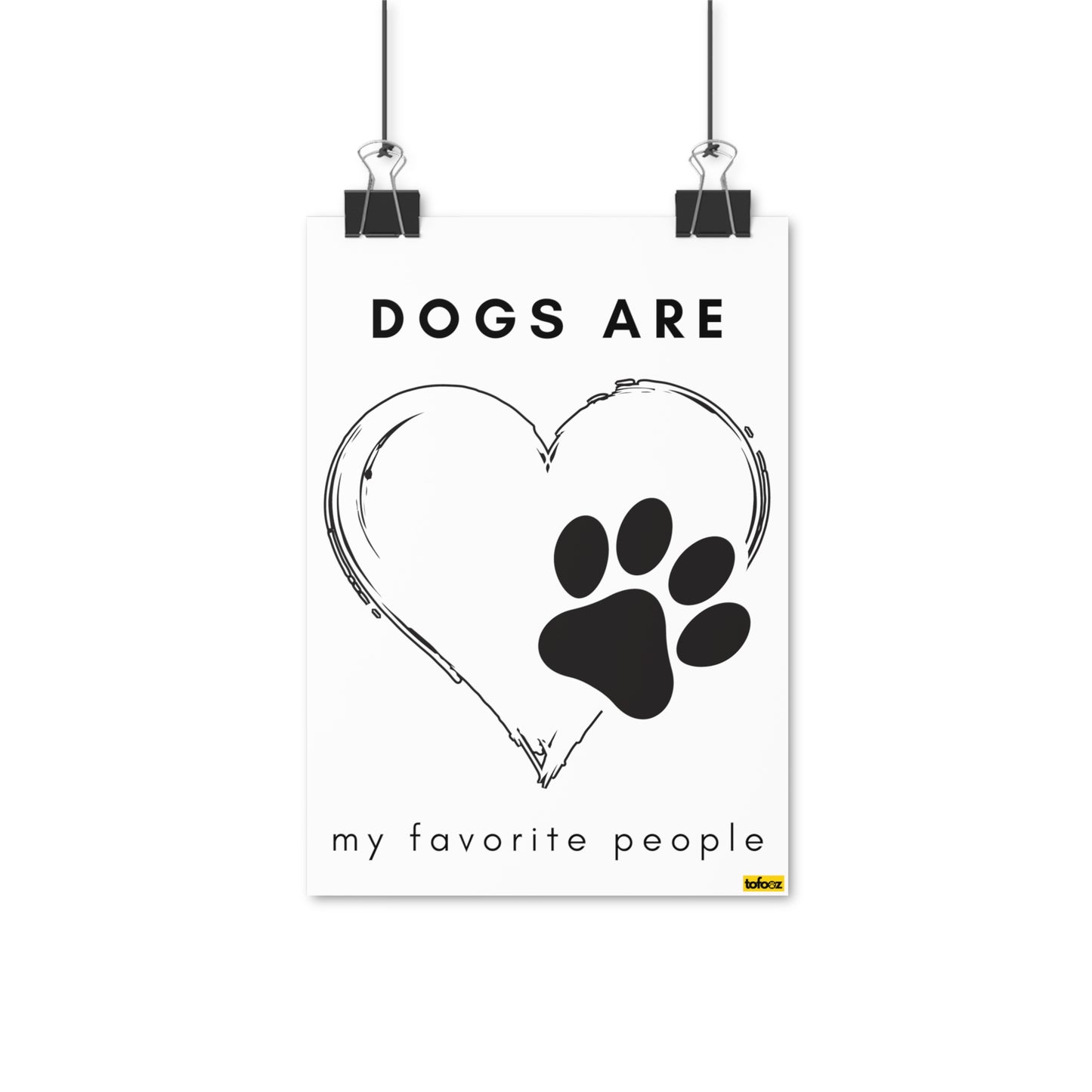 Dogs Are My Favorite People Poster - Various Sizes