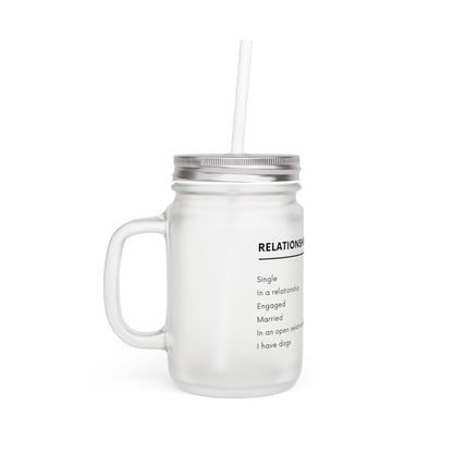 Relationship Status, I Have Dogs - Mason Jar With Straw And Lid, 355ml