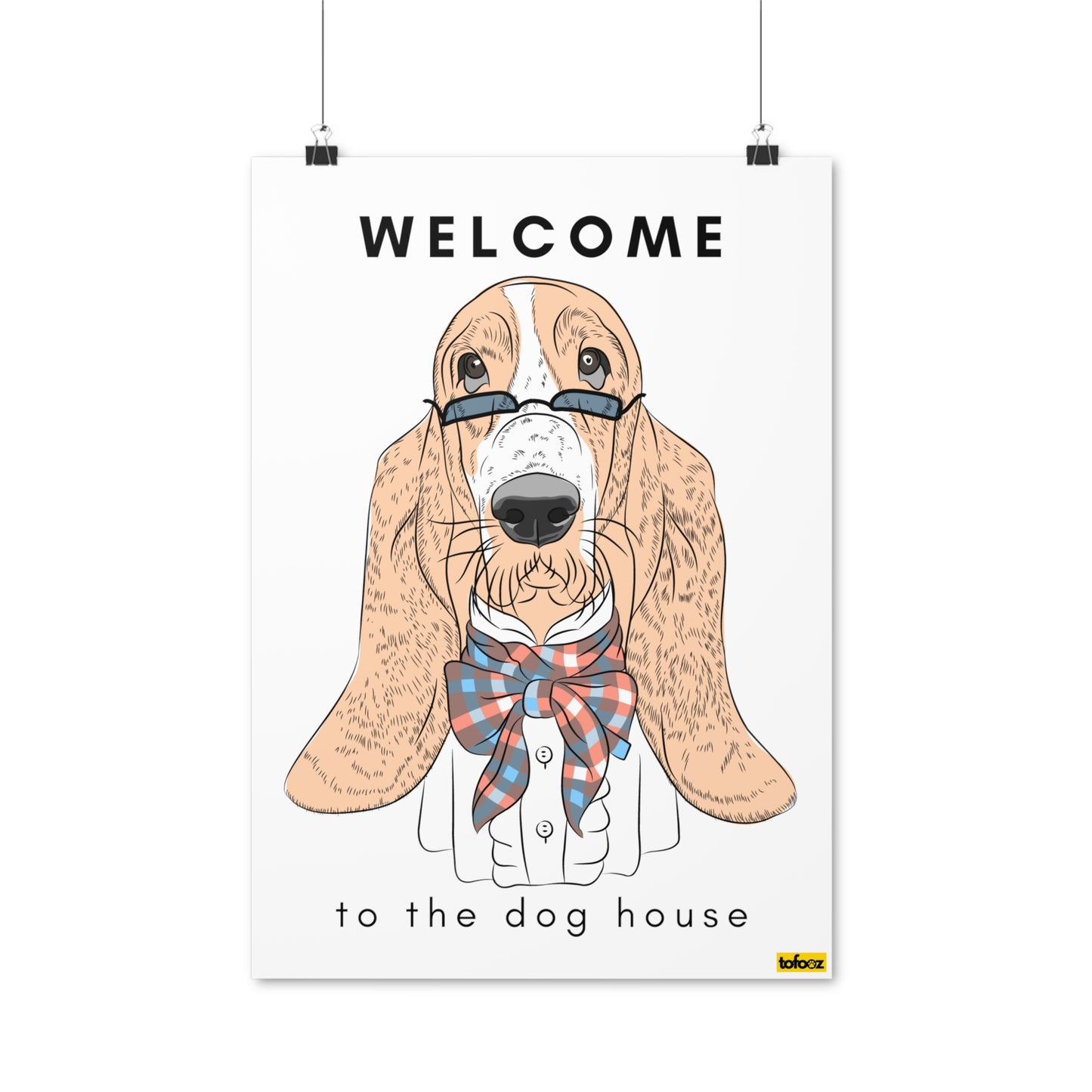 Welcome To The Dog House Basset Hound Poster - Various Sizes