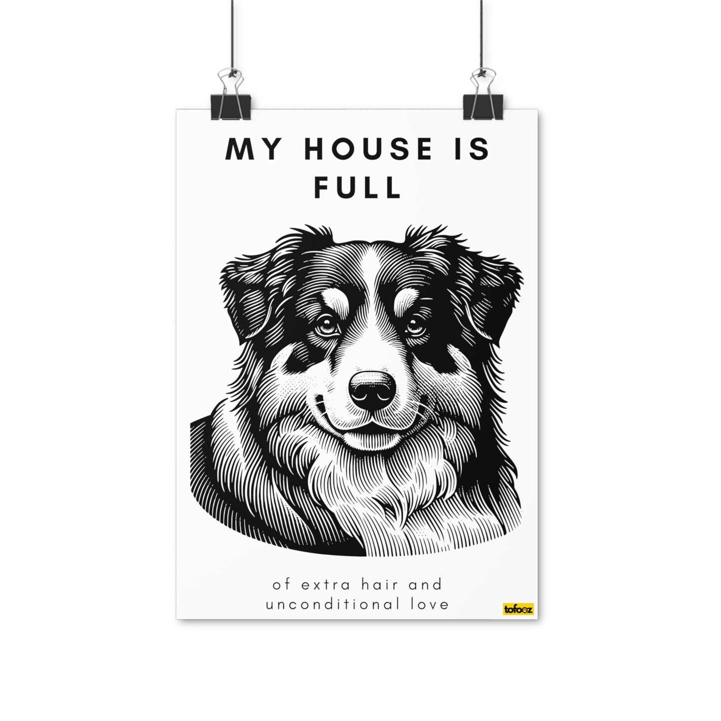 My House Is Full Aussie Poster - Various Sizes