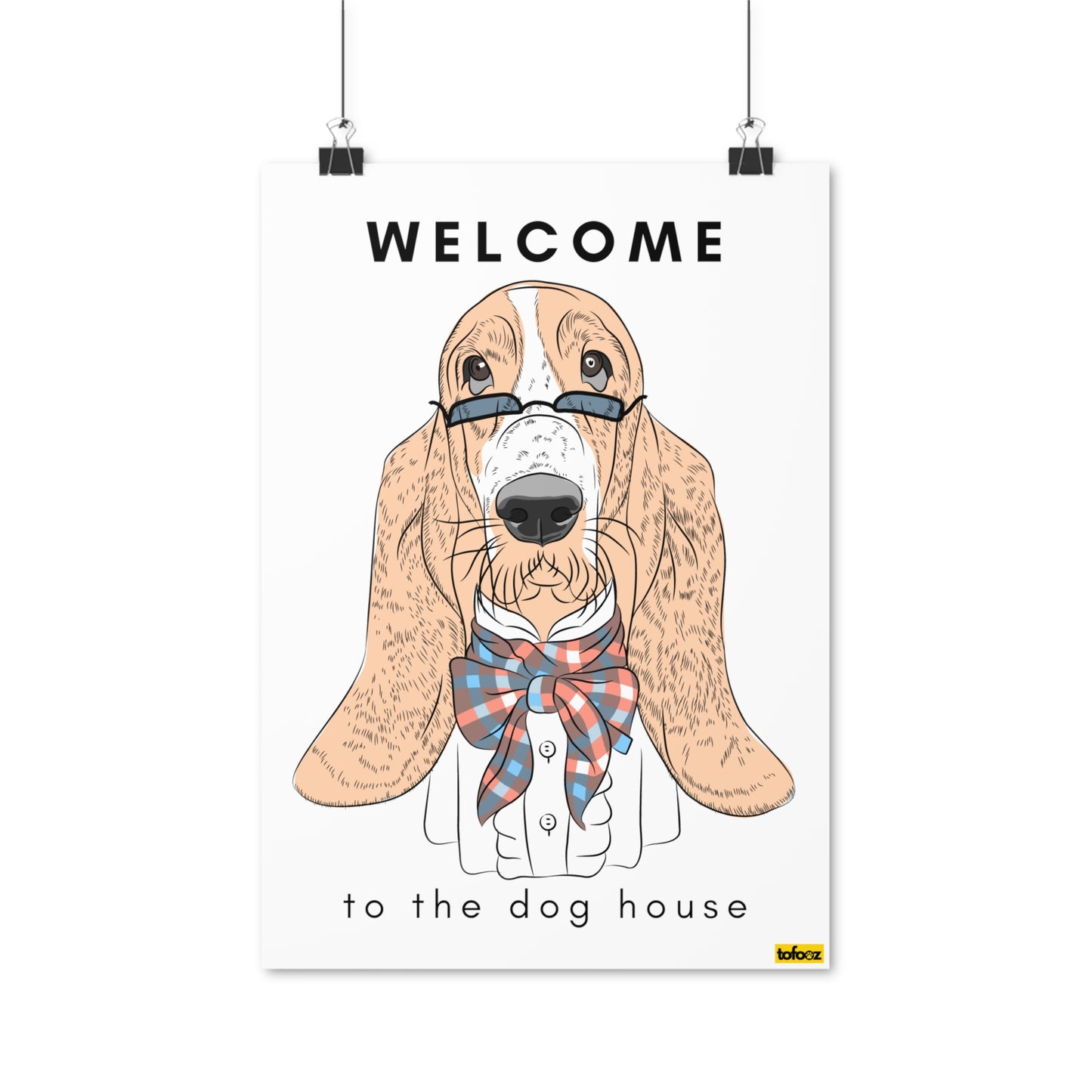 Welcome To The Dog House Basset Hound Poster - Various Sizes