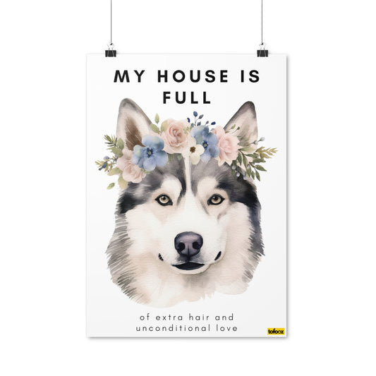 My House Is Full Husky Watercolor Poster - Various Sizes