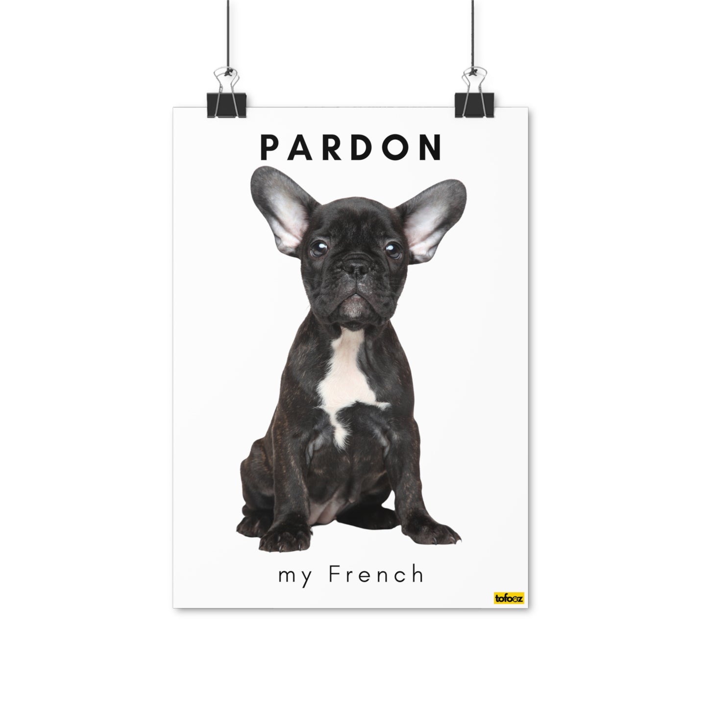 Pardon My French, Black French Bulldog Poster - Various Sizes