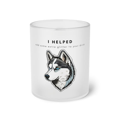 I Helped Add Glitter Husky Sticker - Frosted Glass Mug, 325ml