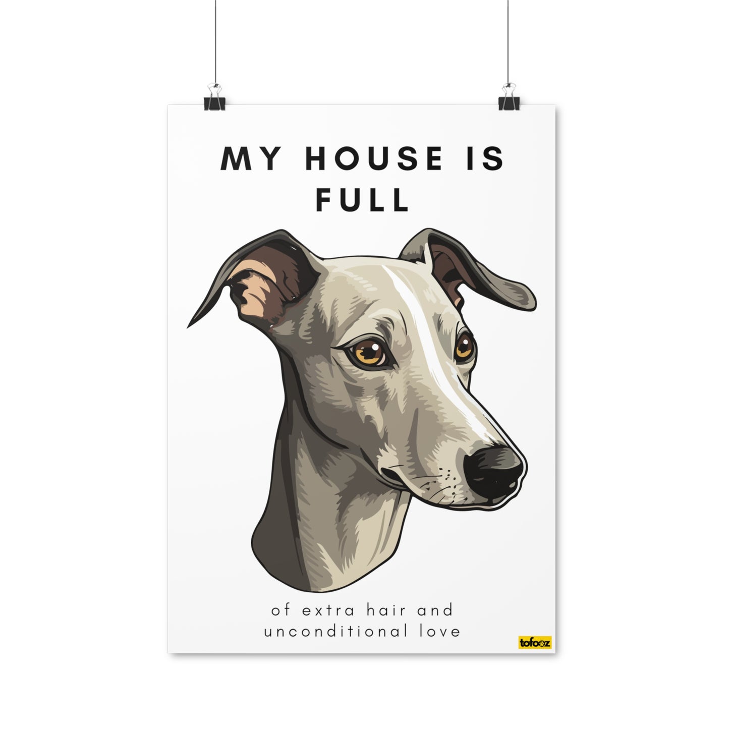 My House Is Full Italian Greyhound Poster - Various Sizes