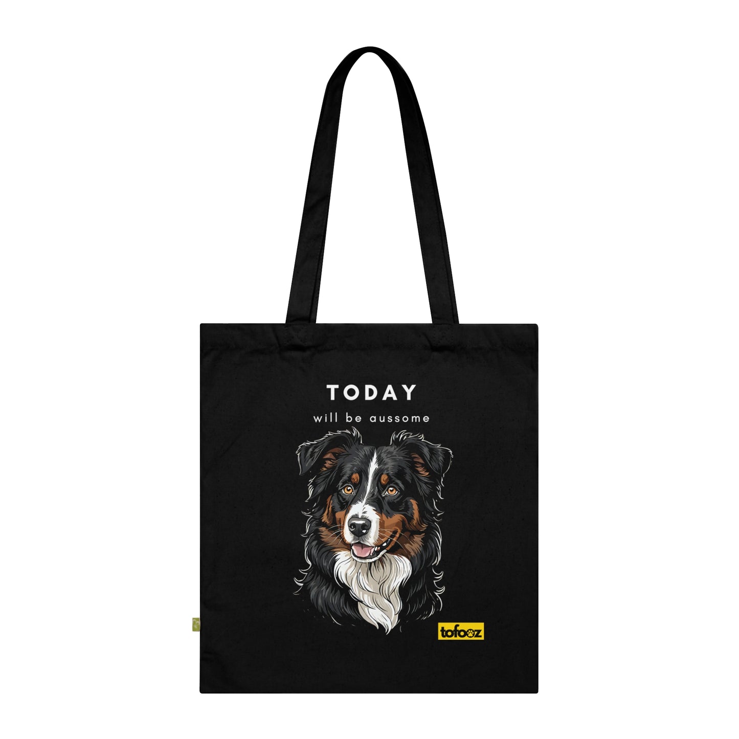 Today Will Be Aussome Black Tri Aussie - Organic Cotton Tote Bag