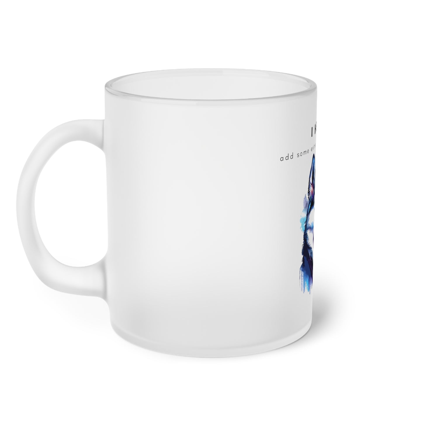 I Helped Add Glitter Husky Galaxy - Frosted Glass Mug, 325ml