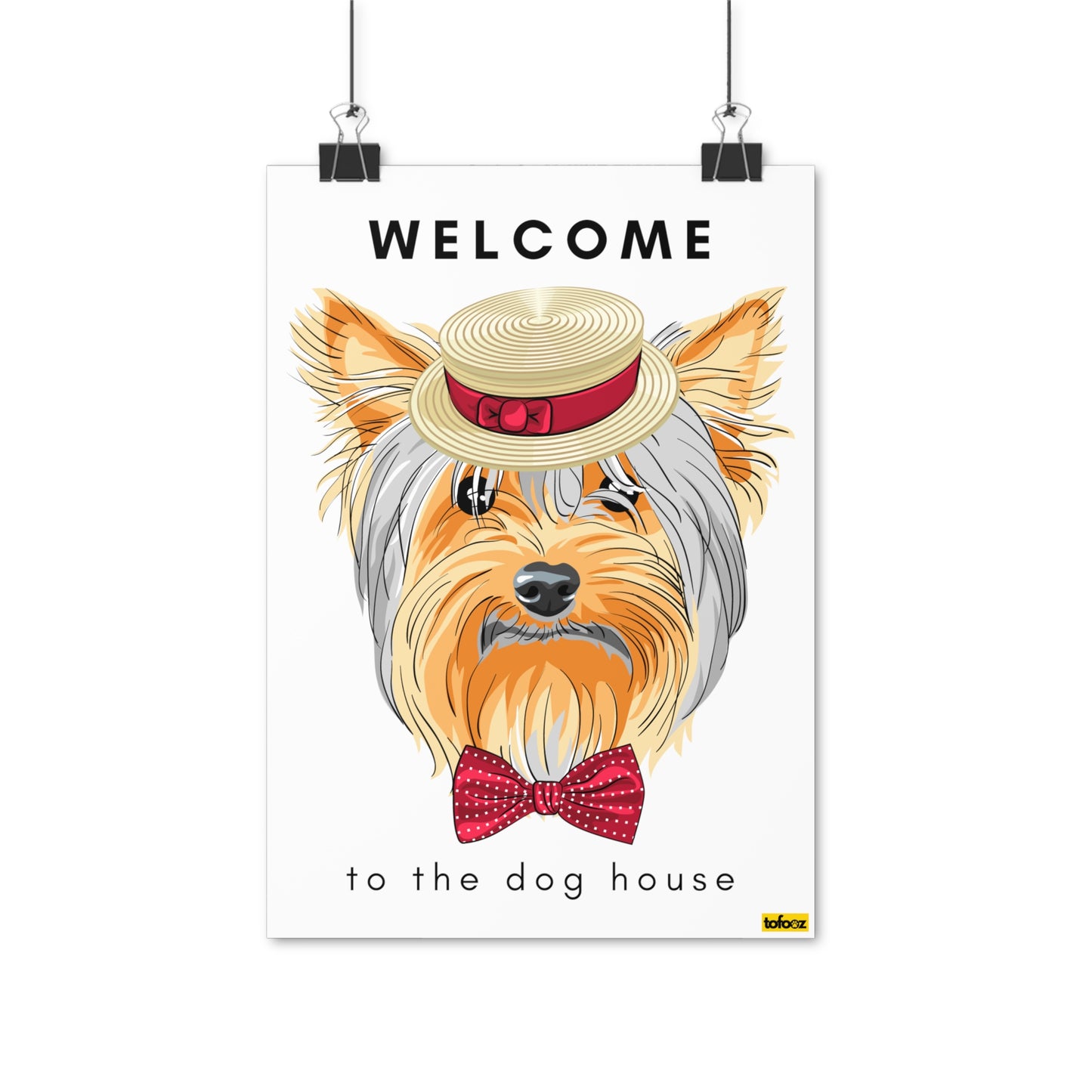 Welcome To The Dog House Yorkshire Terrier Poster - Various Sizes