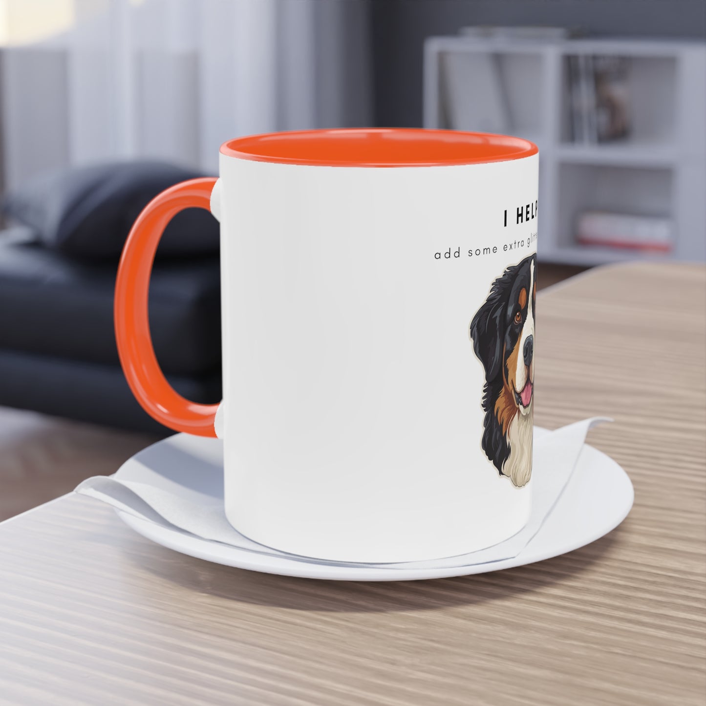 I Helped Add Glitter Bernese Mountain Dog Two-Tone Coffee Mug, 325ml - White