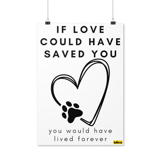 If Love Could Have Saved You Poster - Various Sizes