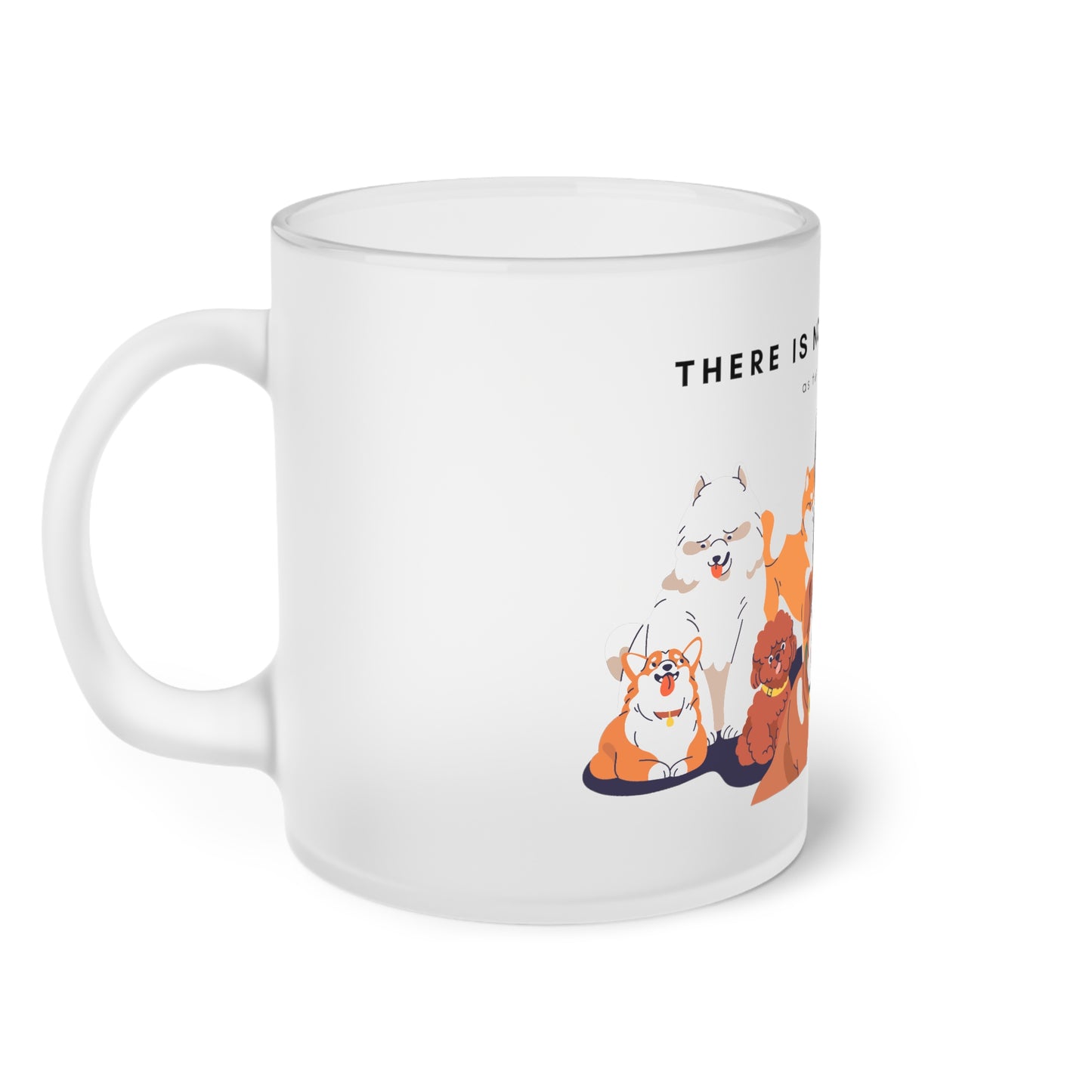 No Such Thing As Too Many Dogs - Frosted Glass Mug, 325ml