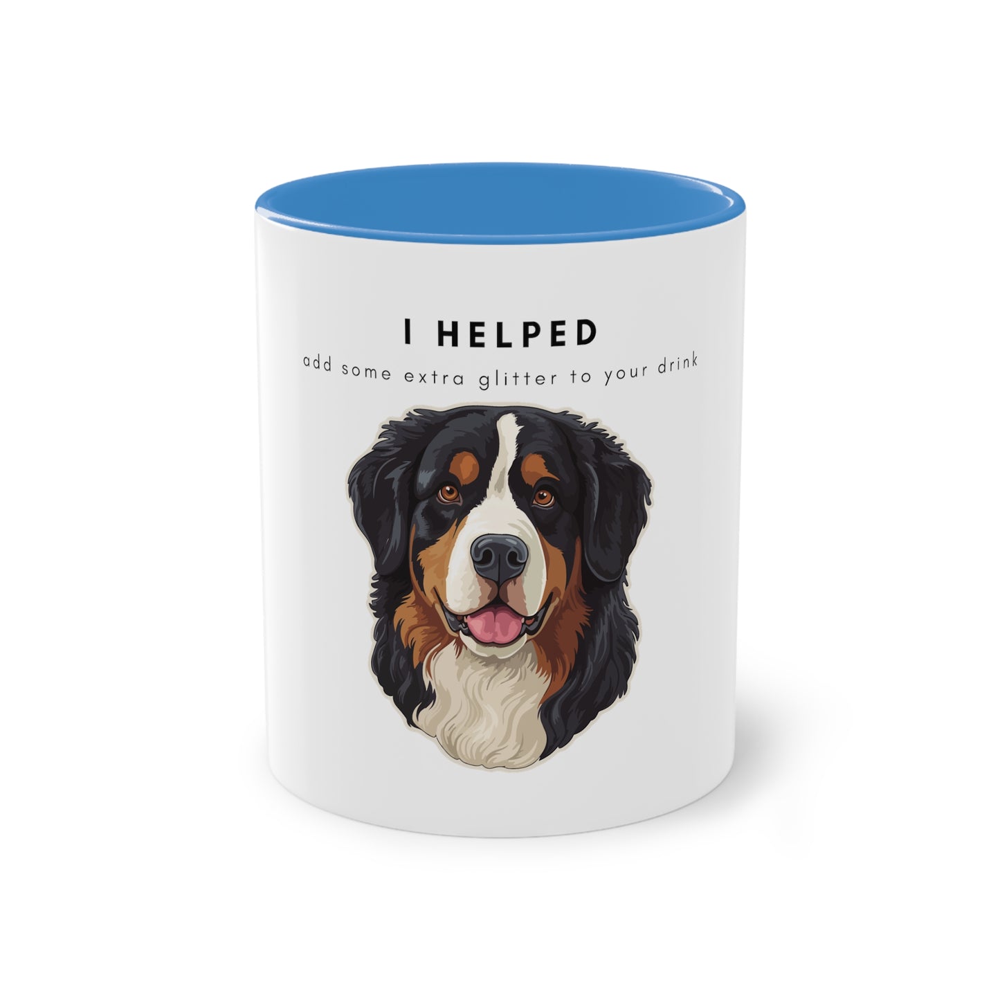 I Helped Add Glitter Bernese Mountain Dog Two-Tone Coffee Mug, 325ml - White