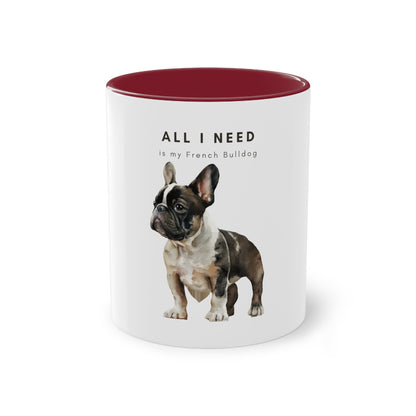 All I Need Is My French Bulldog Black White French Bulldog Two-Tone Coffee Mug, 325ml - White