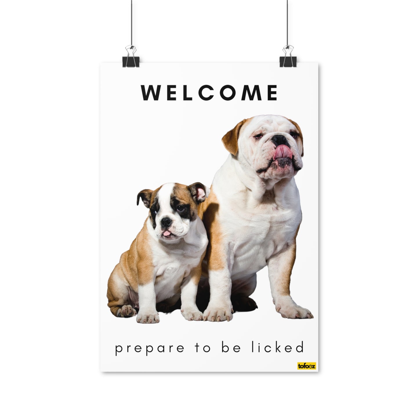 Welcome Prepare To Be Licked English Bulldogs Poster - Various Sizes