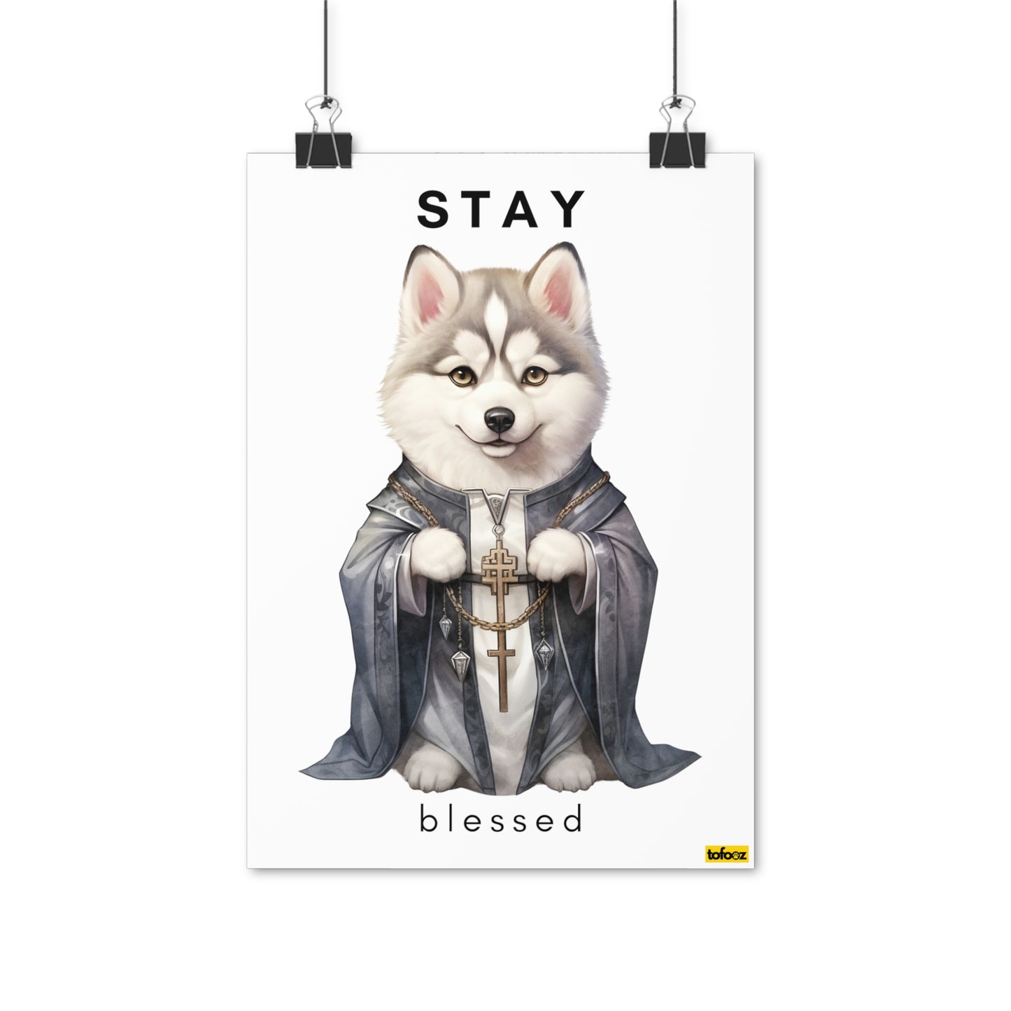 Stay Blessed Husky Poster - Various Sizes