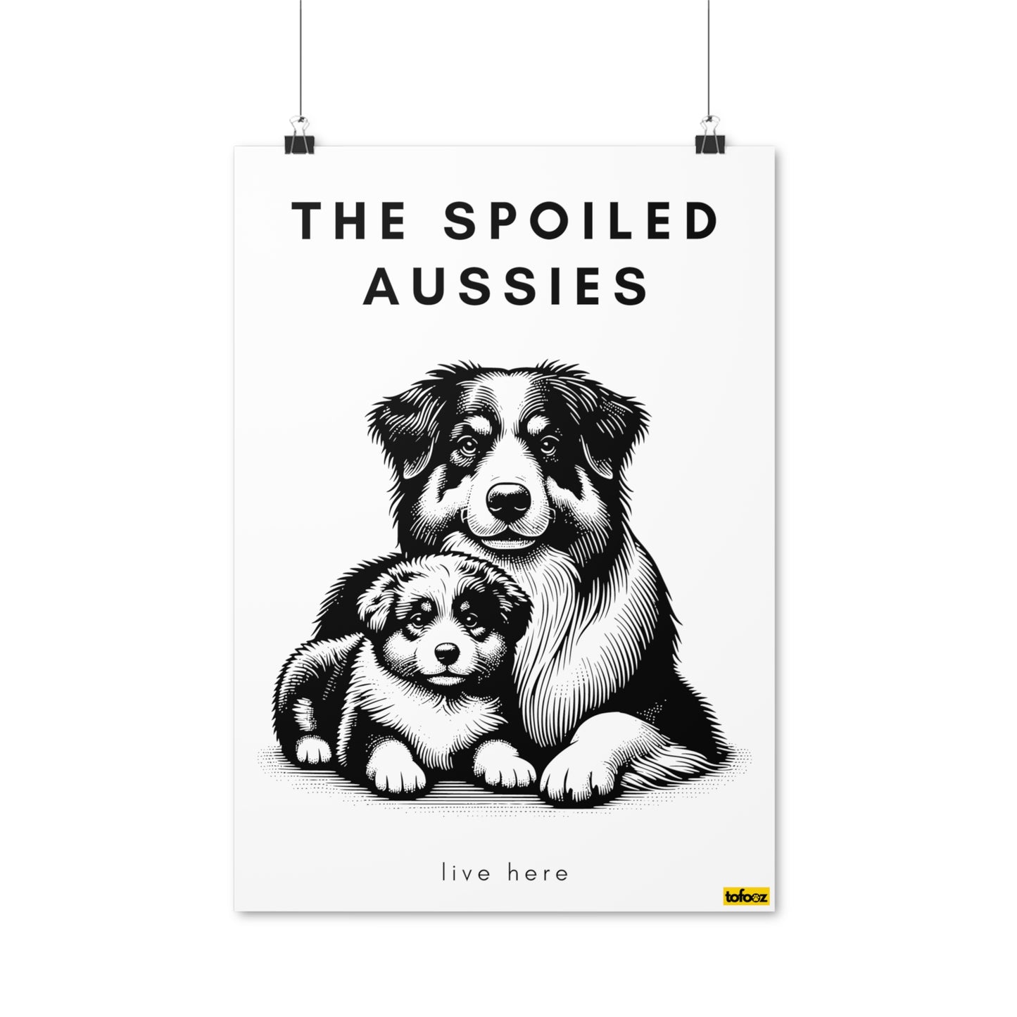 The Spoiled Aussies Live Here Graphic Poster - Various Sizes