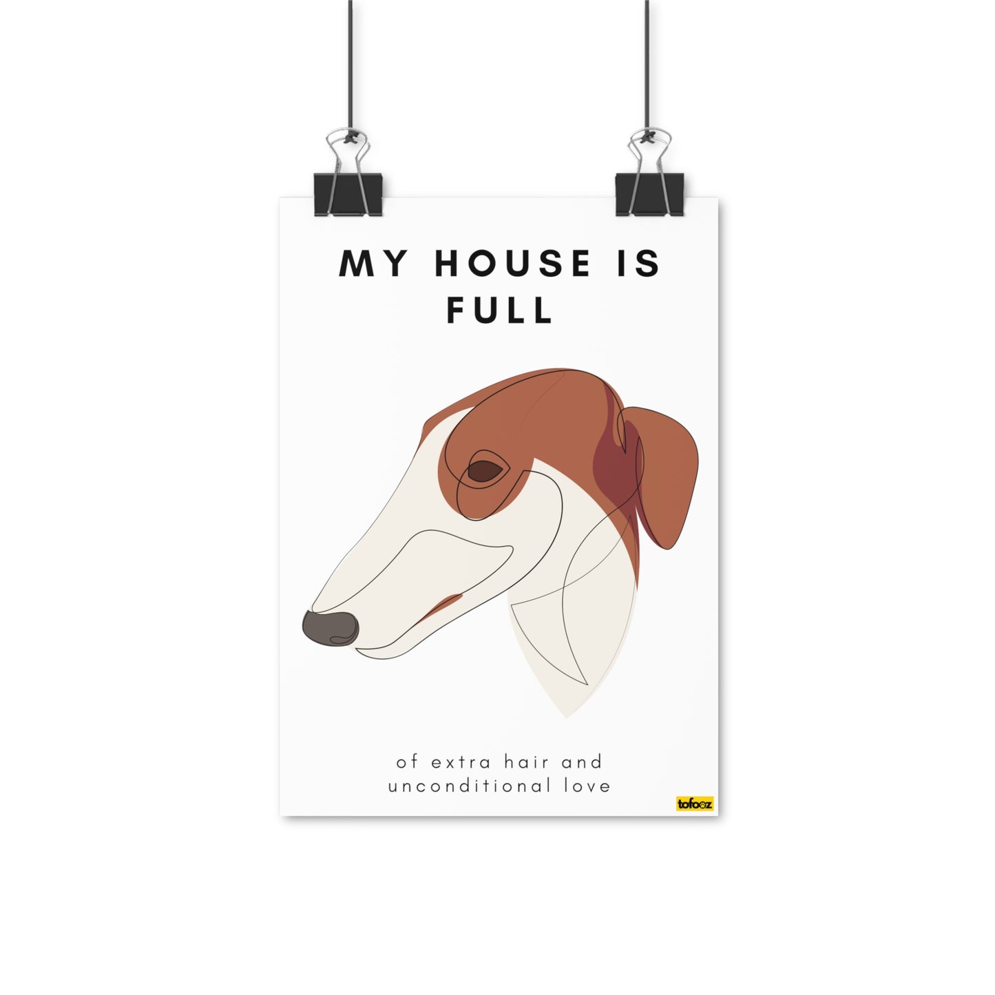 My House Is Full Borzoi Poster - Various Sizes