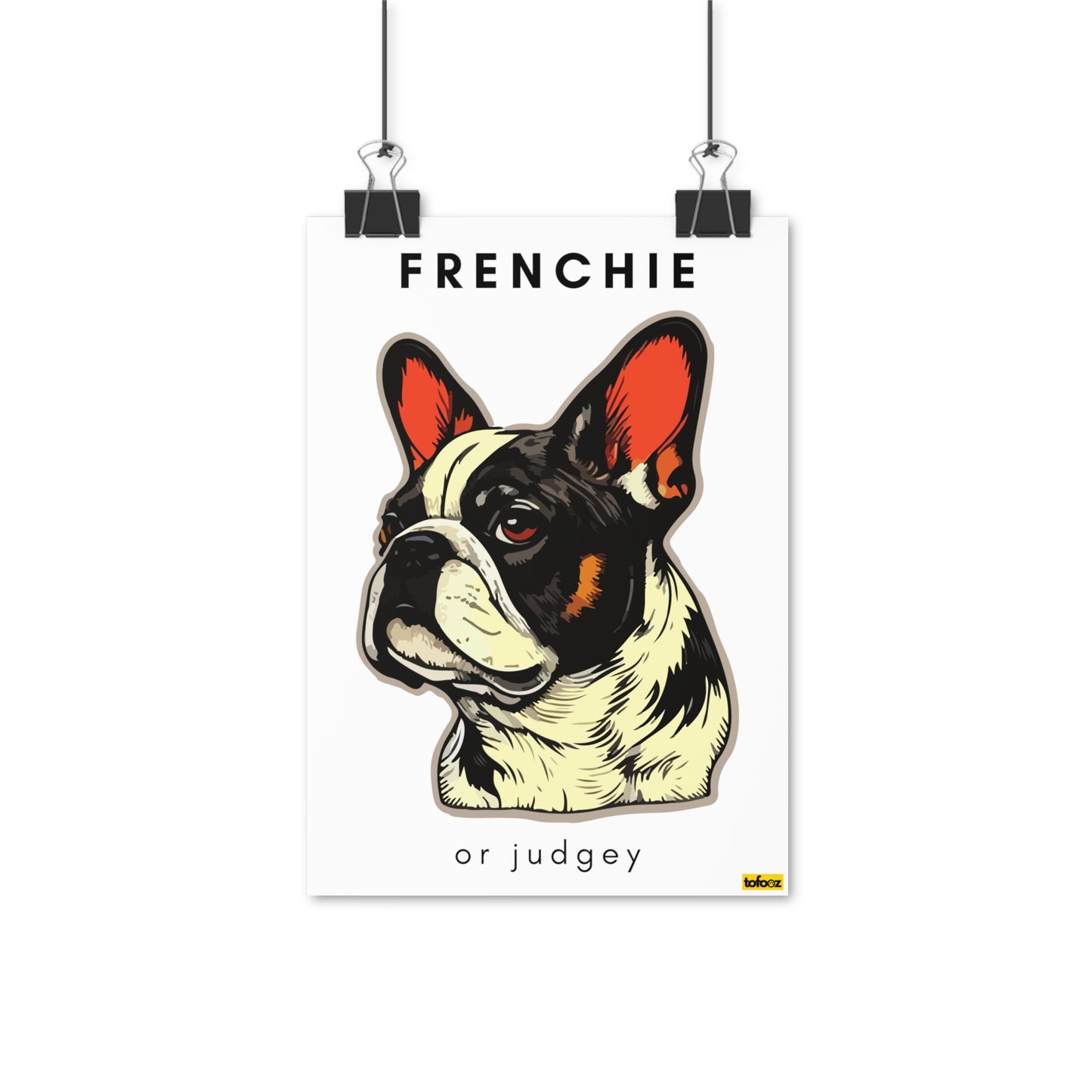 Frenchie Or Judgey White Black French Bulldog Graphic Poster - Various Sizes