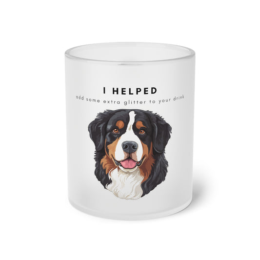 I Helped Add Glitter Bernese Mountain Dog - Frosted Glass Mug, 325ml